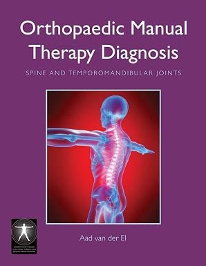 Orthopaedic Manual Therapy Diagnosis: Spine and Temporomandibular Joints