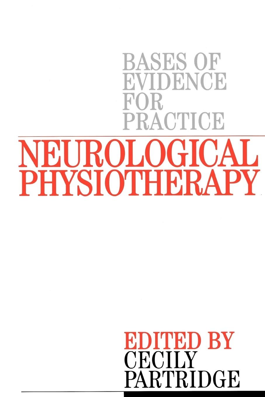 Neurological Physiotherapy: Bases of Evidence for Practice