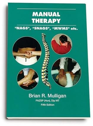 Manual Therapy: NAGS, SNAGS, MWMS etc.